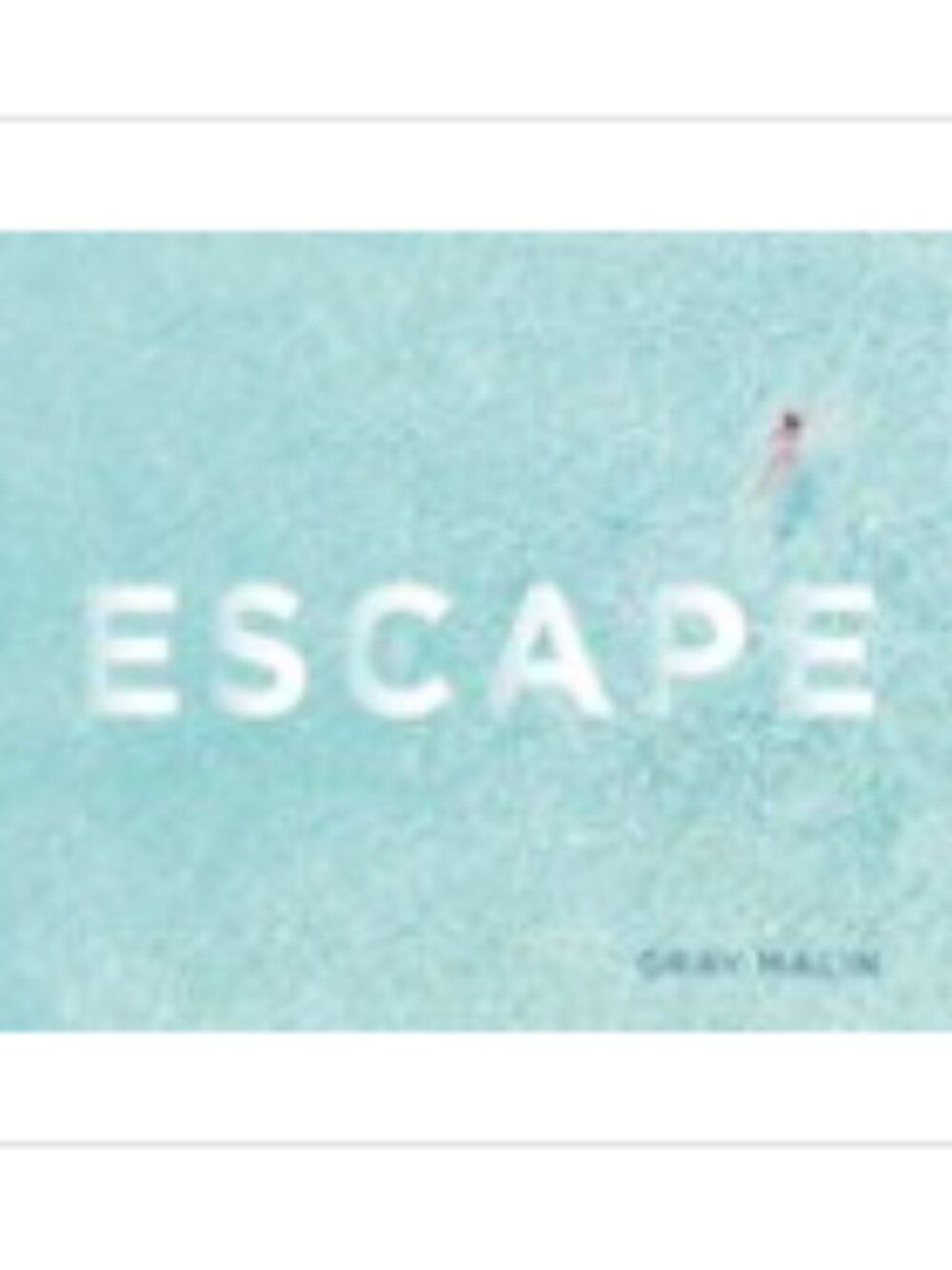 Gray Malin Escape Hardcover Coffee Table Book Travel Photography 2017